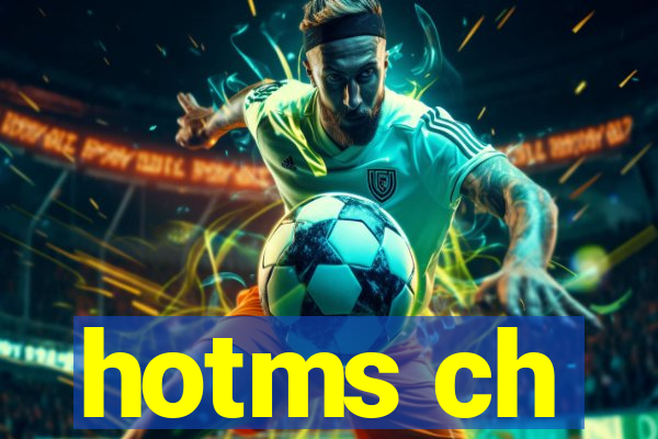 hotms ch